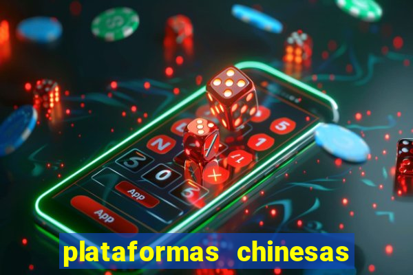 plataformas chinesas de apostas